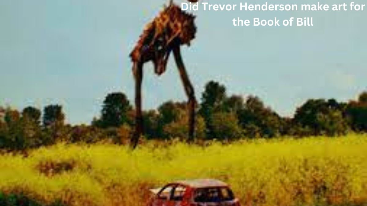 Did Trevor Henderson make art for the Book of Bill