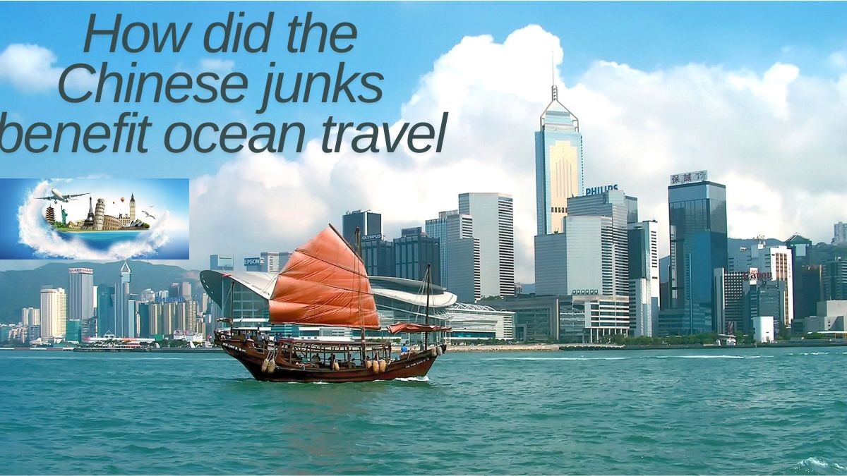 How did the Chinese junks benefit ocean travel