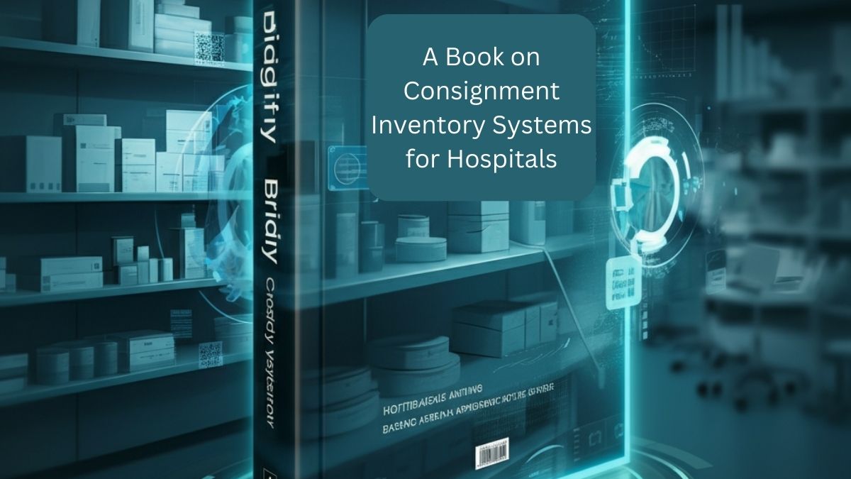 A Book on Consignment Inventory Systems for Hospitals